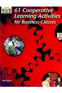 61 Cooperative Learning Activities for Business Classes