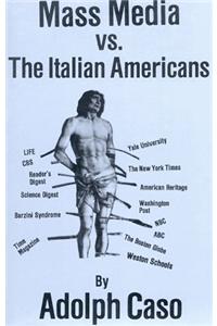 Mass Media Versus the Italian Americans