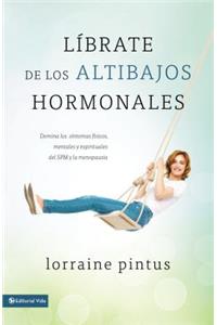 Librate de Los Altibajos Hormonales