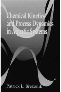 Chemical Kinetics and Process Dynamics in Aquatic Systems