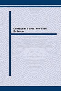 Diffusion in Solids: Unsolved Problems
