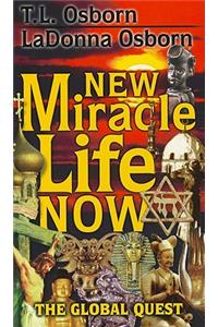 New Miracle Life Now