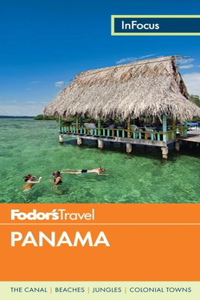 Fodor's in Focus Panama