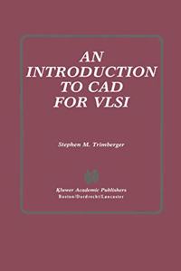 Introduction to Computer Aided Design for Very Large Scale Integration