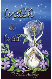 Watch & Wait