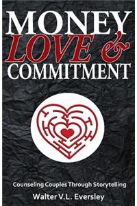 Money, Love & Commitment: Counseling Couples Through Stroytelling