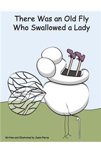 There Was an Old Fly Who Swallowed a Lady