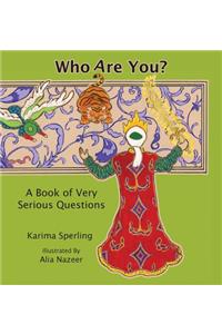 Who Are You? A Book of Very Serious Questions