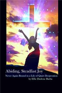 Abiding, Steadfast Joy