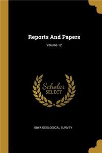 Reports And Papers; Volume 12