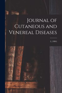 Journal of Cutaneous and Venereal Diseases; 2, (1884)