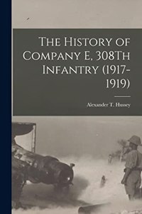 History of Company E, 308Th Infantry (1917-1919)