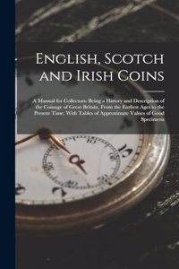 English, Scotch and Irish Coins