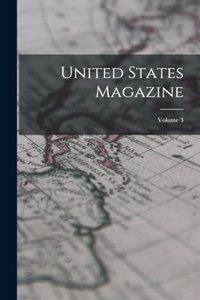 United States Magazine; Volume 3