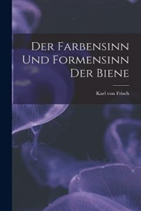 farbensinn und Formensinn der Biene