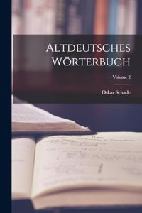 Altdeutsches Wörterbuch; Volume 2
