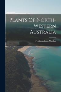 Plants Of North-western Australia