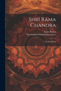 Shrî Râma Chandra