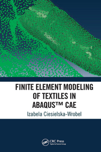 Finite Element Modeling of Textiles in Abaqus™ CAE