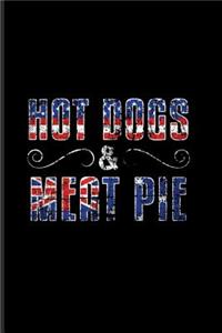 Hot Dogs & Meat Pie