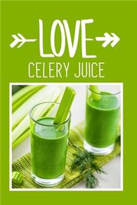 Love Celery Juice