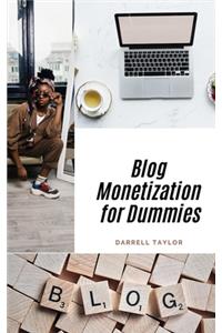 Blog Monetization for Dummies