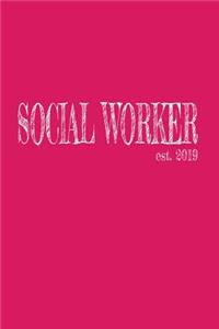 Social Worker est. 2019: 6x9 Graph paper 5x5 Lined Journal Graduation Gift for College or University Graduate 120 Pages for college, high school or students