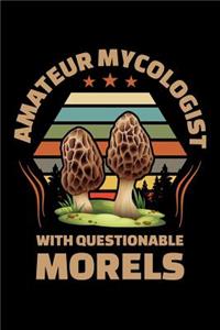 Amateur Mycologist with Questionable Morels