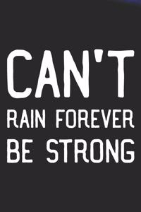 Can't Rain Forever Be Strong