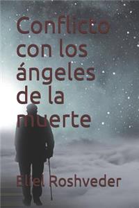 Conflicto con los ángeles de la muerte