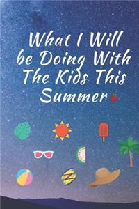 What I Will Be Doing With The Kids This Summer