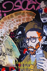 Urban Graffiti - A Sketchbook