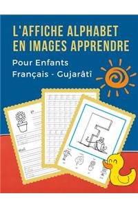 L'Affiche Alphabet en Images Apprendre Pour Enfants Français - Gujarâtî