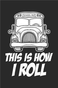 This Is How I Roll