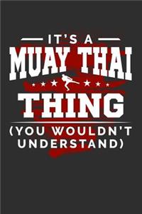 It's A Muay Thai Thing You Wouldn't Understand
