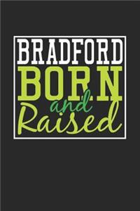 Bradford Born And Raised