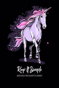 Keep It Simple - 2020 Daily Recovery Planner