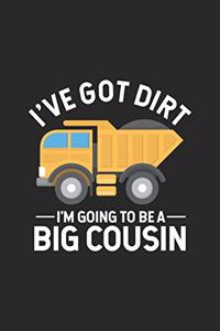 I've Got Dirt I'm Going To Be A Big Cousin