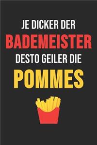 Je Dicker Der Bademeister Desto Geiler Die Pommes