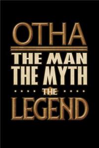 Otha The Man The Myth The Legend