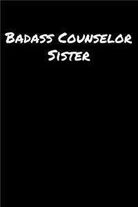Badass Counselor Sister
