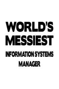 World's Messiest Information Systems Manager