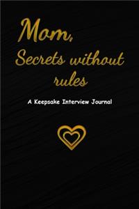 Mom, Secrets without rules