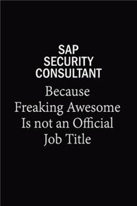 Sap Security Consultant Because Freaking Awesome Is Not An Official Job Title