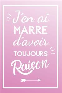 J'ai Toujours Raison Carnet De Notes