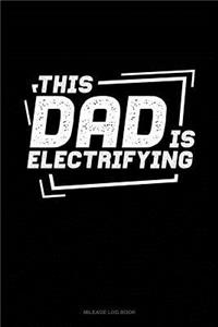 This Dad Is Electrifying