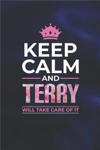 Keep Calm and Terry Will Take Care of It