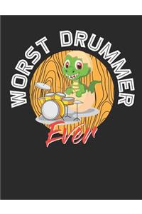 Worst Drummer Ever