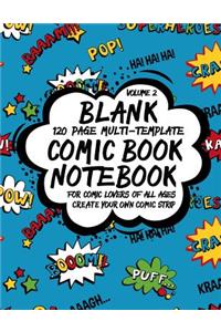 Blank Comic Book Notebook 120 Page Multi-Template For Comic Lovers Of All Ages, Volume 2