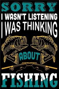 Sorry I wasn't listening i was thinking about fishing